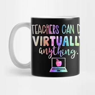 Funny Teachers Can Do Virtually Anything Mug